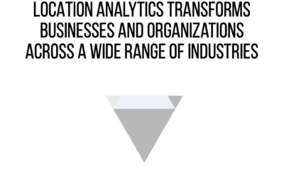 How Companies Are Tapping Into The Power Of Locations To Improve Their Businesses