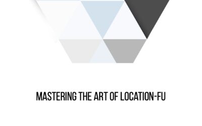 Mastering The Art Of Location-Fu